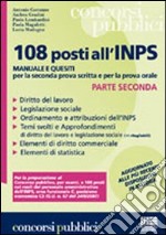 Centootto posti all'INPS. Manuale e quesiti per la seconda prova scritta e per la prova orale libro