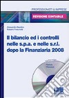 Il bilancio ed i controlli nelle Spa e nelle Srl dopo la finanziaria 2008 libro