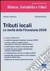 Tributi locali. Le novità della Finanziaria 2008 libro