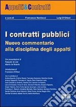 I contratti pubblici. Nuovo commentario alla disciplina degli appalti libro