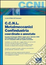 CCNL metalmeccanici Confindustria coordinato e annotato libro