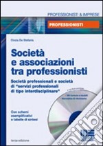 Società e associazioni tra professionisti. Con CD-ROM libro