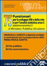 Settantacinque funzionari per lo sviluppo SW e della rete e per l'analisi statistica area C, posizione economica C1 al Ministero pubblica istruzione libro