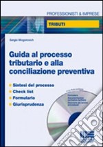 Guida al processo tributario e alla conciliazione preventiva libro