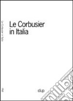 Le Corbusier in Italia libro