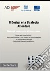 Il design e la strategia aziendale libro di Maiocchi M. (cur.)