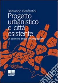 Progetto urbanistico e città esistente