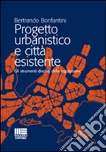 Progetto urbanistico e città esistente libro