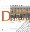 Libretto di disegno. Ediz. illustrata libro