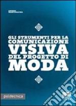 Gli strumenti per la comunicazione visiva nel progetto di moda libro