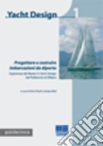 Yacht design. Ediz. illustrata. Vol. 1 libro