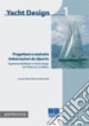 Yacht design. Ediz. illustrata. Vol. 1 libro