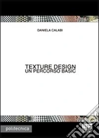 Texture design. Ediz. illustrata