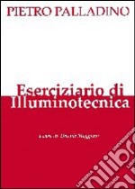 Eserciziario di illuminotecnica libro