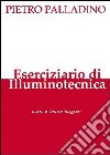 Eserciziario di illuminotecnica libro