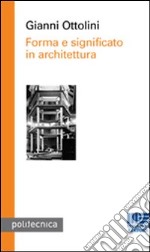 Forma e significato in architettura libro