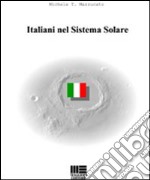 Italiani nel sistema solare libro