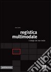 Registica multimodale. Il design dei new media libro di Bollini Letizia