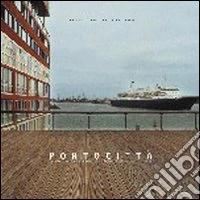 Portocittà. Caratterizzazioni e variazioni d'identità di un fatto urbano libro