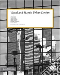 Visual and haptic urban design