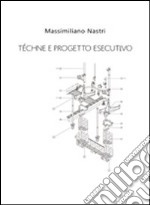 Téchne e progetto esecutivo libro