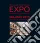 Expo. Da Londra 1851 a Shanghai 2010 verso Milano 2015