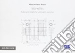 Technìtes. Elaborazioni didattiche sul progetto esecutivo libro