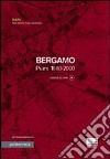 Bergamo. Piani 1880-2000. Con CD-ROM libro