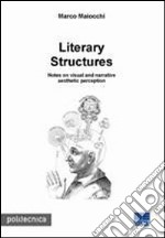 Literary structures. Notes on visual and narrative aesthetic perception