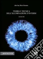 Teoria e tecnica dell'illuminazione d'interni libro