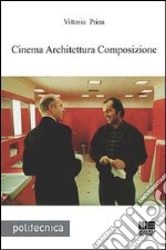 Cinema architettura composizione libro