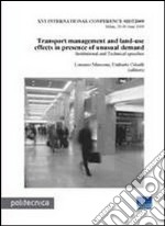 Transport management and land-use effects in presence of unusual