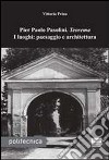 Pier Paolo Pasolini. Teorema. I luoghi: paesaggio e architettura libro