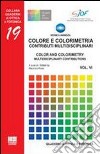 Colore e colorimetria. Contributi multidisciplinari-Color and colorimetry. Multidisciplinary contributions libro