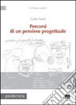 Percorsi di un pensiero progettuale