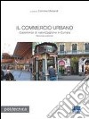 Il commercio urbano libro di Morandi Corinna