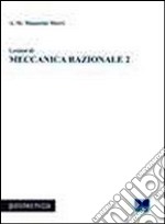 Lezioni di meccanica razionale. Vol. 2