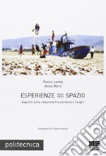 Esperienze dello/nello spazio. Appunti sulla relazione tra persone e luoghi libro