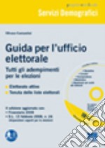 Guida per l'ufficio elettorale. Con CD-ROM libro