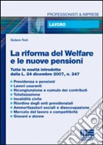 La riforma del welfare e le nuove pensioni libro