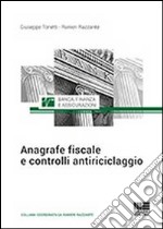 Anagrafe fiscale e controlli antiriciclaggio libro