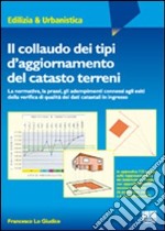 Il collaudo dei tipi d'aggiornamento del catasto terreni libro