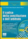 Il codice della conciliazione e dell'arbitrato. Con CD-ROM libro