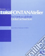 Architettura globale-Global architecture. Ediz. bilingue libro