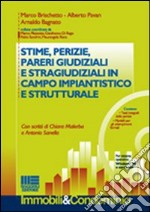 Stime, perizie, pareri giudiziali e stragiudiziali in campo impiantistica e strutturale. Con CD-ROM libro