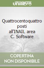 Quattrocentoquattro posti all'INAIL area C. Software libro