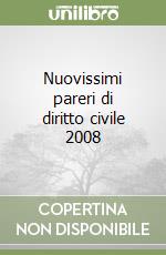 Nuovissimi pareri di diritto civile 2008 libro