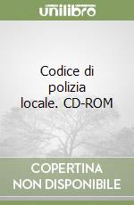 Codice di polizia locale. CD-ROM libro