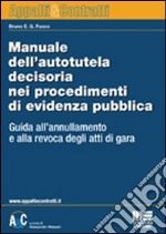 Manuale dell'autotutela decisoria nei procedimenti di evidenza pubblica libro