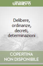 Delibere, ordinanze, decreti, determinazioni libro